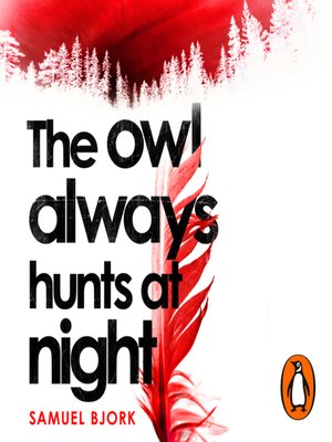 cover image of The Owl Always Hunts at Night